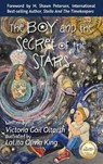 The Boy and the Secret of the Stars - Victoria Gail Oltarsh - 9781957832197
