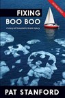 Fixing Boo Boo: A Story of Traumatic Brain Injury - Pat Stanford - 9781957832753