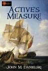 Active's Measure - John M. Danielski - 9781957851846