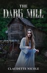 The Dark Mill - Claudette Nicole - 9781957868271