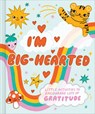I'm Big-Hearted: A Kid-Friendly Activity Book to Encourage Lots of Gratitude - Amelia Riedler - 9781957891156