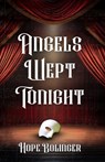 Angels Wept Tonight - Hope Bolinger - 9781957899848