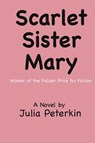 Scarlet Sister Mary - Julia Peterkin - 9781957990781