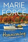 Homecoming: A Downeast Novel - Marie Force - 9781958035948