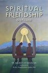 Spiritual Friendship, Distilled - Rev. Dr. Daniel DeForest London - 9781958061787