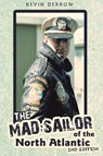 The Mad Sailor of the North Atlantic 2nd Edition - Kevin Derrow - 9781958179222