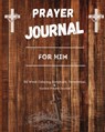 Prayer Journal For Him - Felicia Patterson - 9781958189009