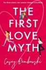 The First Love Myth - Casey Dembowski - 9781958231562