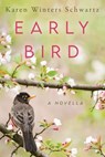 Early Bird - Karen Winters Schwartz - 9781958231623