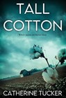 Tall Cotton - Catherine Tucker - 9781958231715