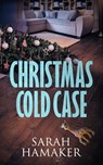 Christmas Cold Case - Sarah Hamaker - 9781958375051