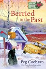 Berried in the Past - Peg Cochran - 9781958384541