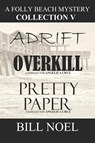 A Folly Beach Mystery Collection V - Bill Noel - 9781958414408