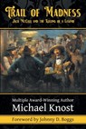 Trail of Madness - Michael Knost - 9781958414507