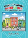 How To Draw Buildings and Towns - Guide for Kids Ages 10 and Up - Anna Nadler - 9781958428153