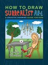 How To Draw Surrealist Art - Anna Nadler - 9781958428160