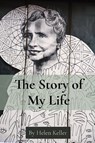 The Story of My Life - Helen Keller - 9781958437322