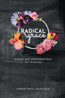 Radical Grace - Candice Price ; Milos Savic - 9781958469002