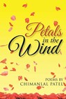 Petals in the Wind - Chimanlal Patel - 9781958554548