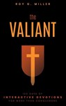 The Valiant - Roy G Miller - 9781958585740