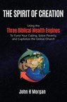 The Spirit of Creation - John H Morgan - 9781958585986