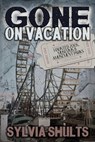 Gone on Vacation - Sylvia Shults - 9781958589021