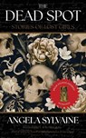 The Dead Spot - Angela Sylvaine - 9781958598276