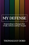My Defense - Thomas Jay Oord - 9781958670477