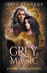 Grey Magic - Jeffe Kennedy - 9781958679449