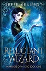 Reluctant Wizard - Jeffe Kennedy - 9781958679753
