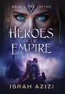 Heroes of the Empire Book 4: The Captive - Israh Azizi - 9781958688106