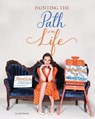 Painting the Path of My Life - Lisa Macdonald - 9781958711873