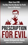 Prescription for Evil - James K Davis - 9781958727041