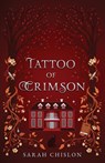 Tattoo of Crimson - Sarah Chislon - 9781958755037