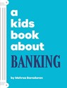 A Kids Book About Banking - Mehrsa Baradaran - 9781958825174