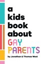 A Kids Book About Gay Parents - Jonathan And Thomas West - 9781958825358