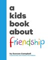 A Kids Book About Friendship - Duncan Campbell - 9781958825952