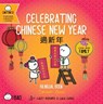 Celebrating Chinese New Year - Cantonese - Lacey Benard - 9781958833780