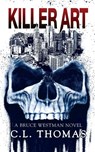Killer Art - C. L. Thomas - 9781958842317