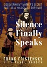 Fristensky, F: Silence Finally Speaks - Frank Fristensky - 9781958861691