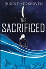 The Sacrificed - Rudolf Kerkhoven - 9781958901724
