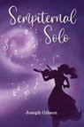 Sempiternal Solo - Joseph Gibson - 9781958901953