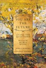 You Are the Future - Mark S. Burrows ; Stephanie Dowrick - 9781958972533