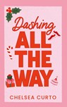 Dashing All The Way - Chelsea Curto - 9781958983140