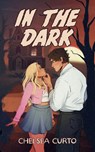 In The Dark - Chelsea Curto - 9781958983201
