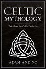 Celtic Mythology - Adam Andino - 9781959018759