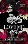 Love Me Not - Eden Emory - 9781959187332