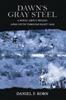Dawn's Gray Steel - Daniel F. Korn - 9781959197843