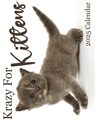 Krazy For Kittens 2025 Calendar - B. Patrick - 9781959209324
