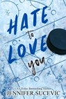 Hate to Love You (Special Edition) - Jennifer Sucevic - 9781959231387